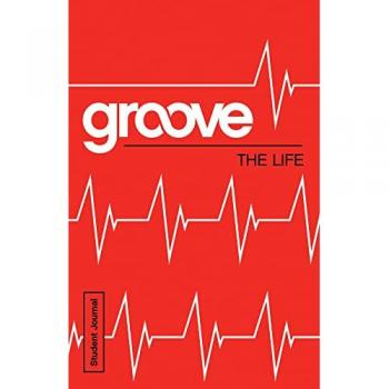 Groove The Life Student Journal by Michael Adkins