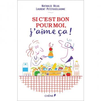 Si c'est bon pour moi, j'aime ça !