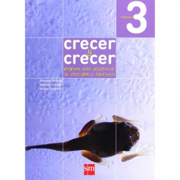 Crecer y crecer: Programa para desarrollar la inteligencia espiritual. 3 Primaria (Tapa blanda).