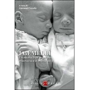 I gemelli. Un profilo di medicina perinatale e pediatrica