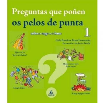 Preguntas que poñen os pelos de punta 1. Sobre a auga e o lume