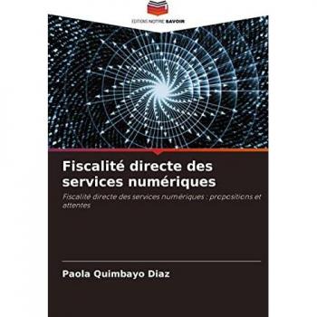 Fiscalité directe des services numériques: Fiscalité directe des services numériques : propositions et attentes
