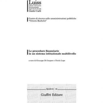 Le procedure finanziarie in un sistema istituzionale multilivello. Atti del Convegno