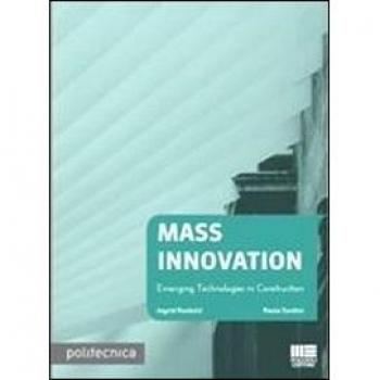 Mass innovation. Emerging technologies in construction