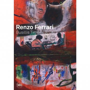 Renzo Ferrari. Busillis time 2016-2017. Catalogo della mostra
