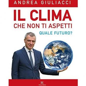 Il clima che non ti aspetti. Quale futuro? Ediz. illustrata