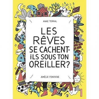 Les rêves se cachent-ils sous ton oreiller ?