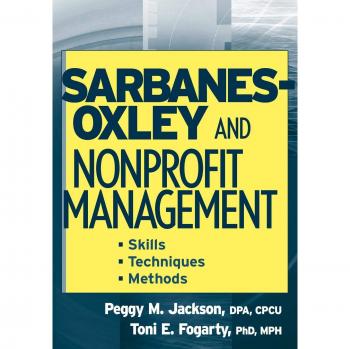 Sarbanes-Oxley and Nonprofit Management : Skills, Techniques, and Methods