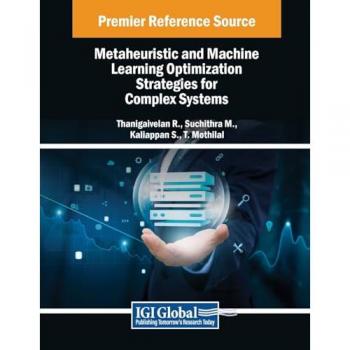 Metaheuristic and Machine Learning Optimization Strategies for Complex Systems