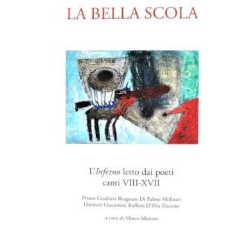 La bella scola. L'inferno letto dai poeti. Canti VIII-XVII