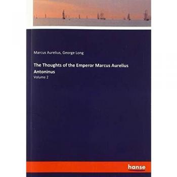 The Thoughts of the Emperor Marcus Aurelius Antoninus