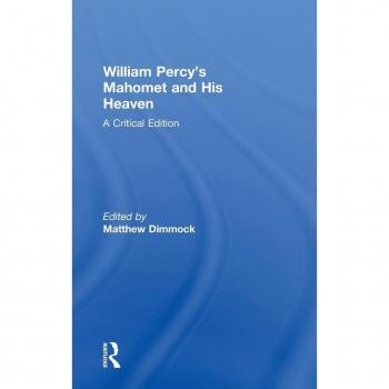 William Percy's Mahomet And His Heaven