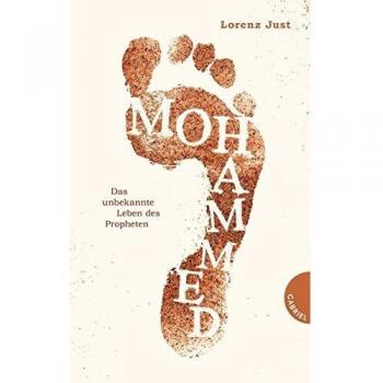 Mohammed, Das unbekannte Leben des Propheten