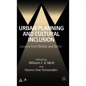 Urban Planning and Cultural Inclusion: Lessons from Belfast and Berlin