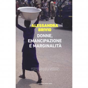 Donne, emancipazione e marginalità. Antropologia della schiavitù e della dipendenza in Ghana