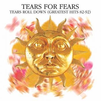 Tears Roll Down [Greatest Hits 82-92]