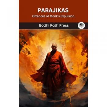 Bodhi Path Press: Parajikas (From Vinaya Pitaka)