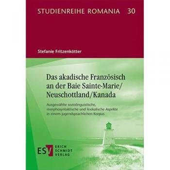 Das akadische Französisch an der Baie Sainte-Marie/Neuschottland/Kanada: Ausgewählte soziolinguistische, morphosyntaktische und lexikalische Aspekte ... Korpus