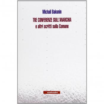 Tre conferenze sull'anarchia e altri scritti sulla Comune