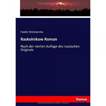 Raskolnikow Roman: Nach der vierten Auflage des russischen Originals