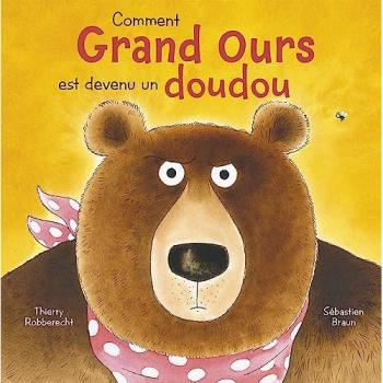 Comment Grand Ours est devenu un doudou