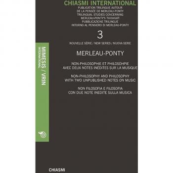 Chiasmi International. Ediz. italiana, francese e inglese. Vol. 13: Merleau-Ponty a cinquant'anni dalla morte. Con un inedito di Gilles Deleuze.