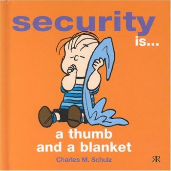 Security is . . . a thumb and a blanket