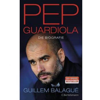 Pep Guardiola: Die Biografie