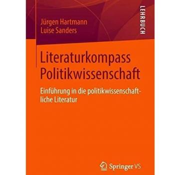 Literaturkompass Politikwissenschaft: Einführung in die politikwissenschaftliche Literatur