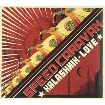 Speed Caravan-Kalashnik Love CD   New