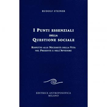 I punti essenziali della questione sociale. Rispetto alle necessità della vita nel presente e nell'avvenire