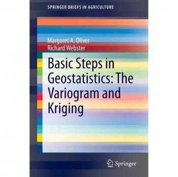Webster, Richard: Basic Steps in Geostatistics: The Variogram and Kriging