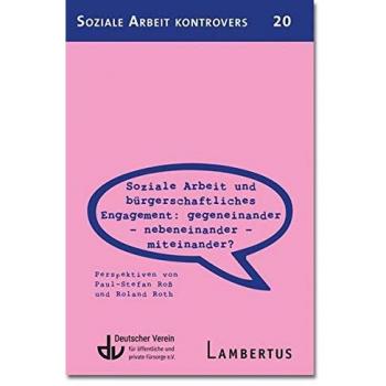 Soziale Arbeit und bürgerschaftliches Engagement: Gegeneinander