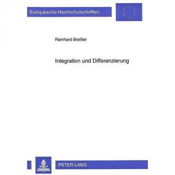 Integration und Differenzierung: Grundrisse einer reformulierten Theorie der sozialen Konstruktion wissenschaftlich-technischer Tatsachen