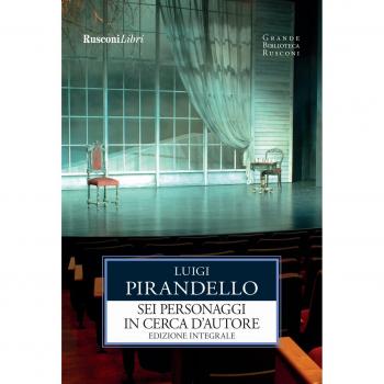 Sei personaggi in cerca d'autore. Ediz. integrale