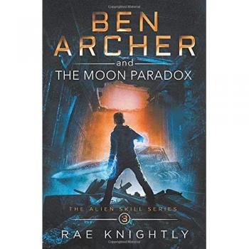 Ben Archer and the Moon Paradox (The Alien Skill Series Book 3)
