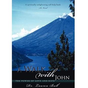 A Walk With John: The Power of Love and Hate