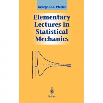 Elementary Lectures in Statistical Mechanics (Graduate Texts in Contemporary Physics)