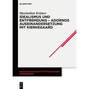 Vitalsource Technologies, Inc. Idealismus und Entfremdung  Adornos Auseinandersetzung mit Kierkegaard