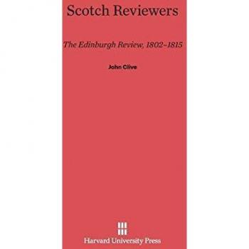 Scotch Reviewers: The Edinburgh Review, 1802-1815