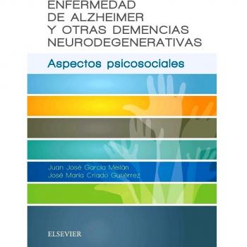 Enfermedad de Alzheimer y otras demencias neurodegenerativas