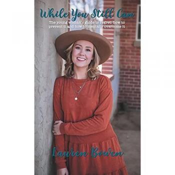 While You Still Can: The Young Woman's Guide to Regret: How to Prevent It and How to Mentally Overcome It
