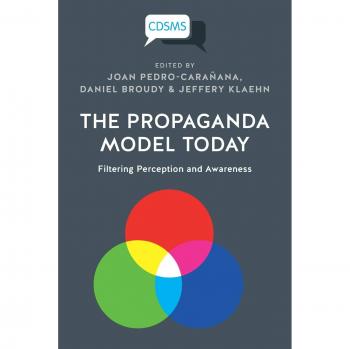 The Propaganda Model Today