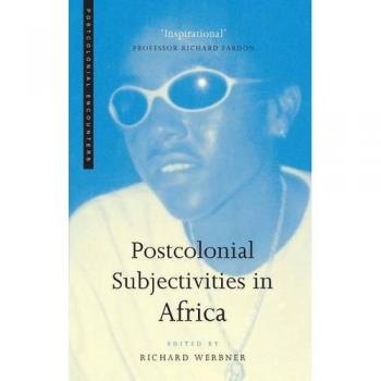 Postcolonial Subjectivities in Africa (Postcolonial Encounters)