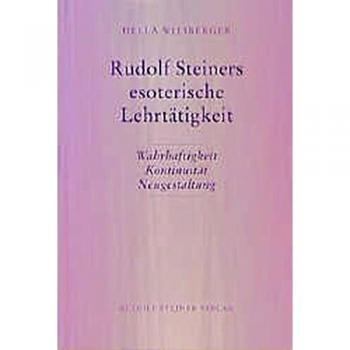 Rudolf Steiners esoterische Lehrtätigkeit: Wahrhaftigkeit