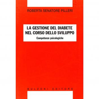 La gestione del diabete nel corso dello sviluppo. Competenze psicologiche
