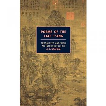 Poems Of The Late Tang by A. C. Graham