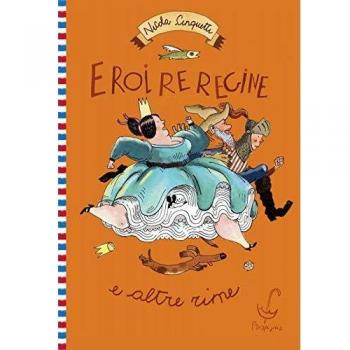 Eroi, re, regine e altre rime