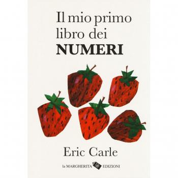 Il mio primo libro dei numeri. Ediz. a colori