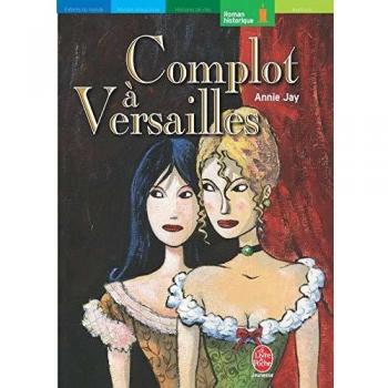 Annie Jay Un Complot À Versailles